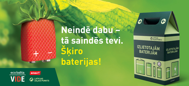 Kampaņā “Neindē dabu – tā saindēs tevi!” vērš uzmanību uz izlietoto bateriju un akumulatoru šķirošanas nepieciešamību